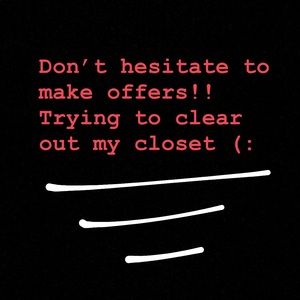 Don’t hesitate to make offers!!